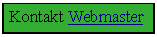 Textfeld: Kontakt Webmaster